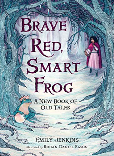 Brave Red, Smart Frog: A New Book of Old Tales Hardcover – September 5, 2017 Fashions for Home