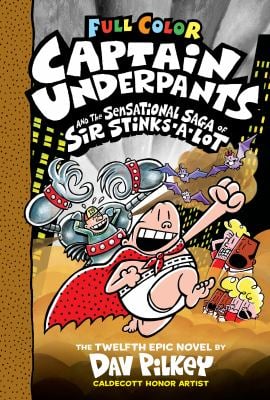 captain-underpants-and-the-sensational-saga-of-sir-stinks-a-lot-color-edition-volume-12-by-dav-pilkey-hardcover