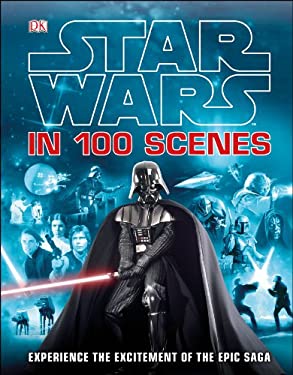 star-wars-in-100-scenes-by-dorling-kindersley-publishing-staff