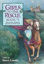 Girls to the Rescue: Tales of clever, Courageous Girls from Around the World Book 1 of 7: Girls to the Rescue  | by Bruce Lansky  | Sep 15, 1995 Fashions for Home