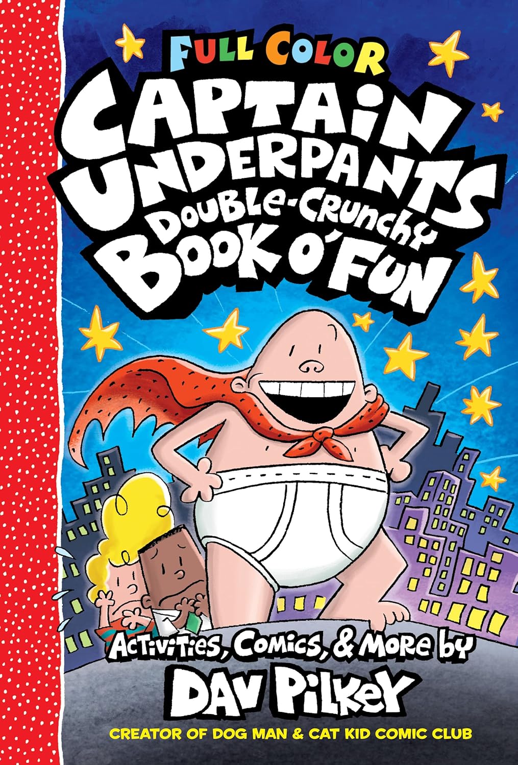 Dav Pilkey: The Captain Underpants Double-Crunchy Book o' Fun: Color Edition (from the Creator of Dog Man) (Hardcover)
