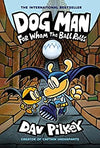 For Whom the Ball Rolls (Dog Man Series #7) by Dav Pilkey