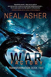 War Factory - (Transformation) by Neal Asher (Hardcover)