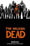 The Walking Dead Book 6 - (Walking Dead (12 Stories)) by Robert Kirkman (Hardcover)