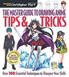 The Master Guide to Drawing Anime: Tips & Tricks - by Christopher Hart (Paperback)