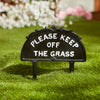 Please Keep Off the Grass Metal Garden Stake