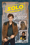 Solo: A Star Wars Story: Tales from Vandor (Replica Journal)